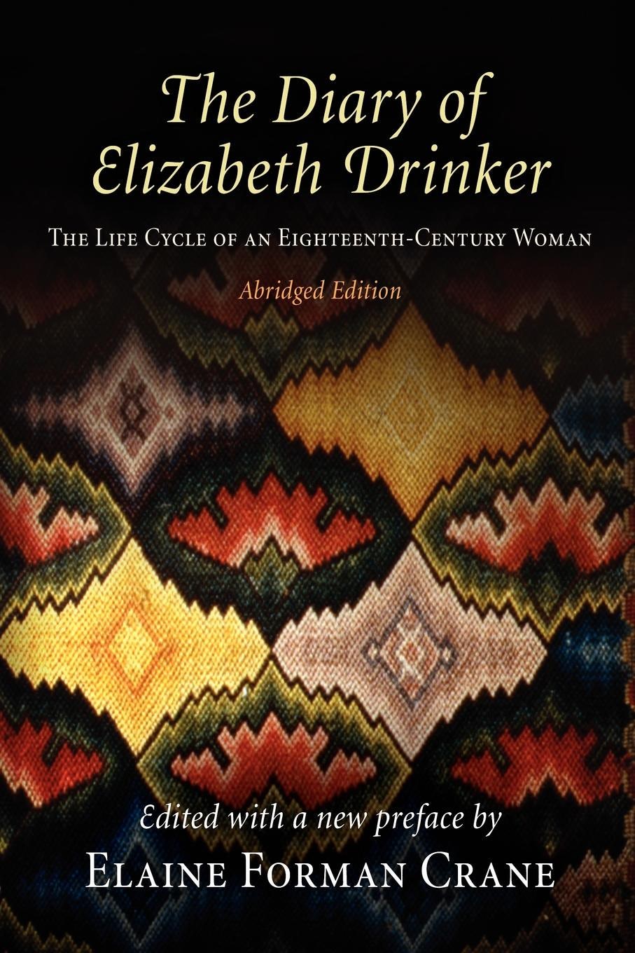 Book cover image for The Diary of Elizabeth Drinker ISBN: 9780812206821